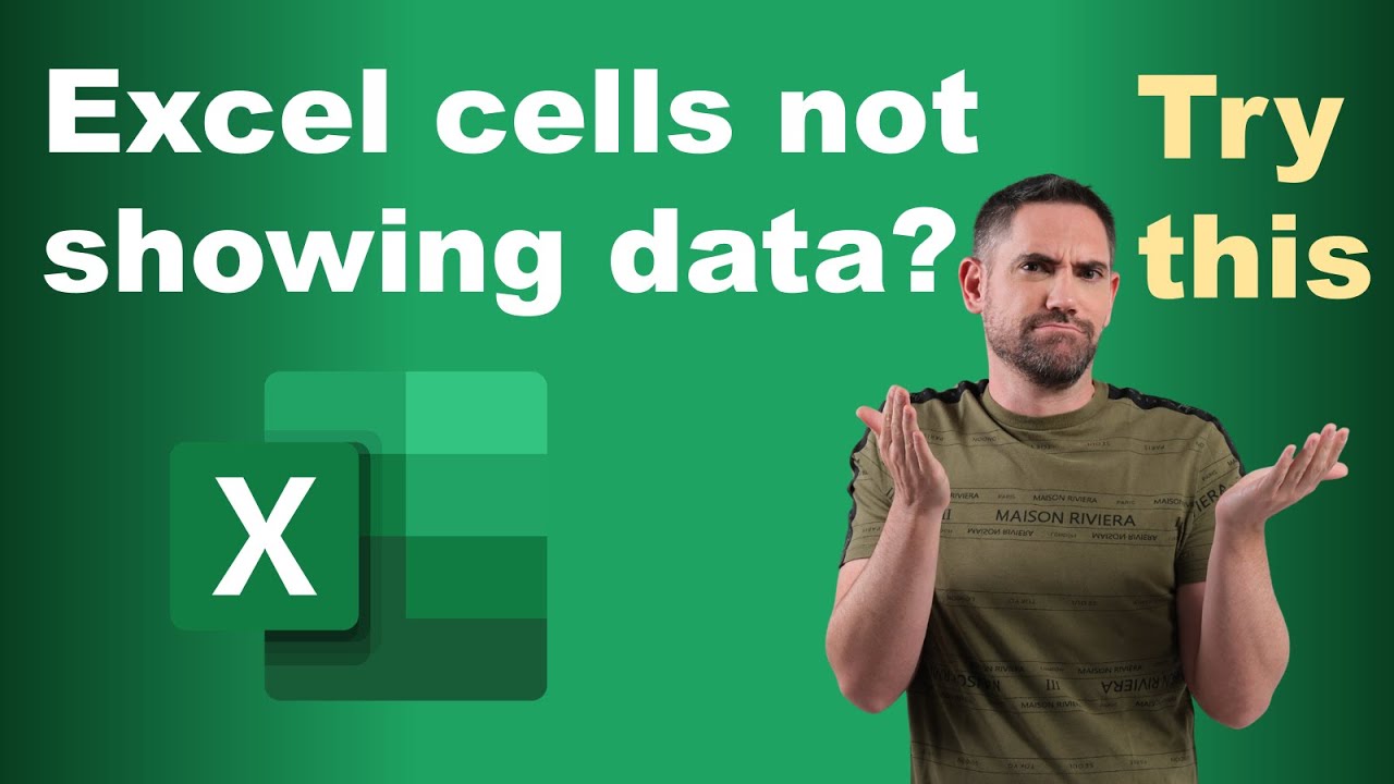 Excel cells not showing data? Fix it today under 15 minutes