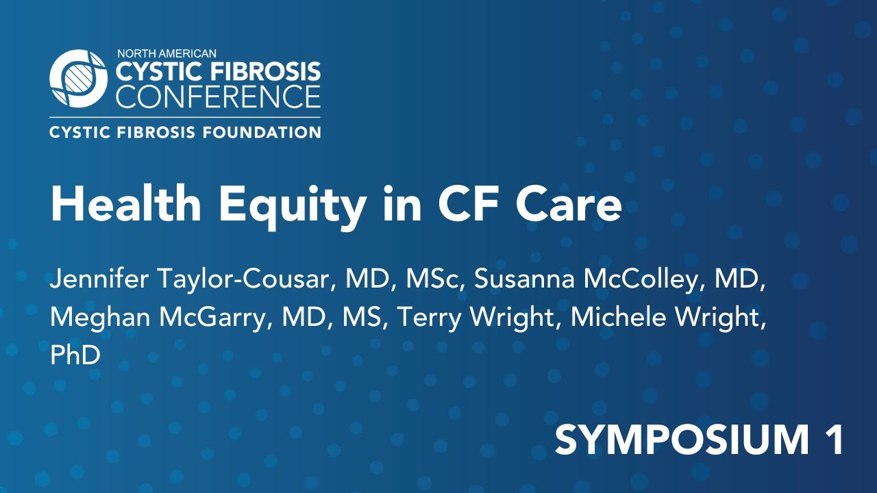 NACFC 2021 | S01: Health Equity in Cystic Fibrosis Care