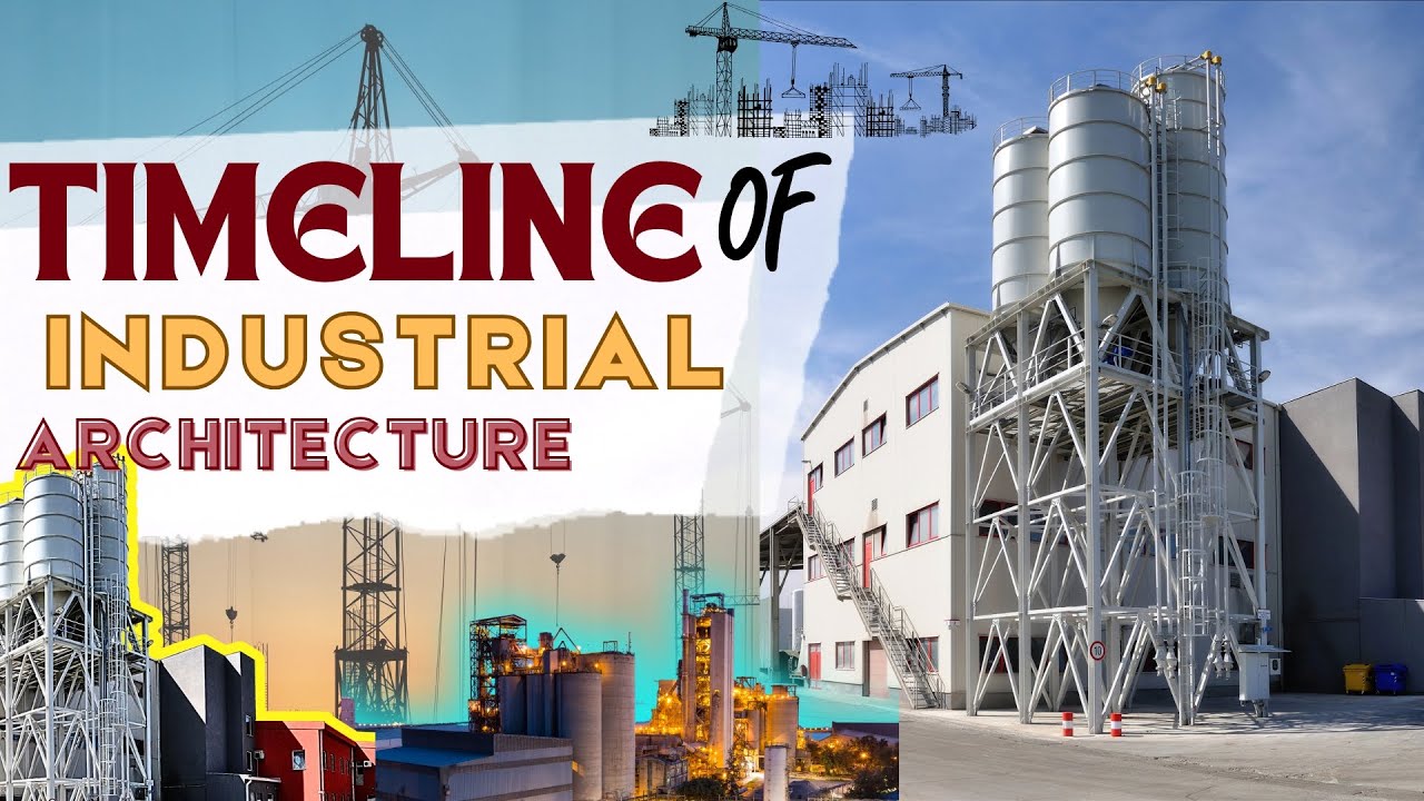 Timelime of Industrial Architecture // World Architecture History