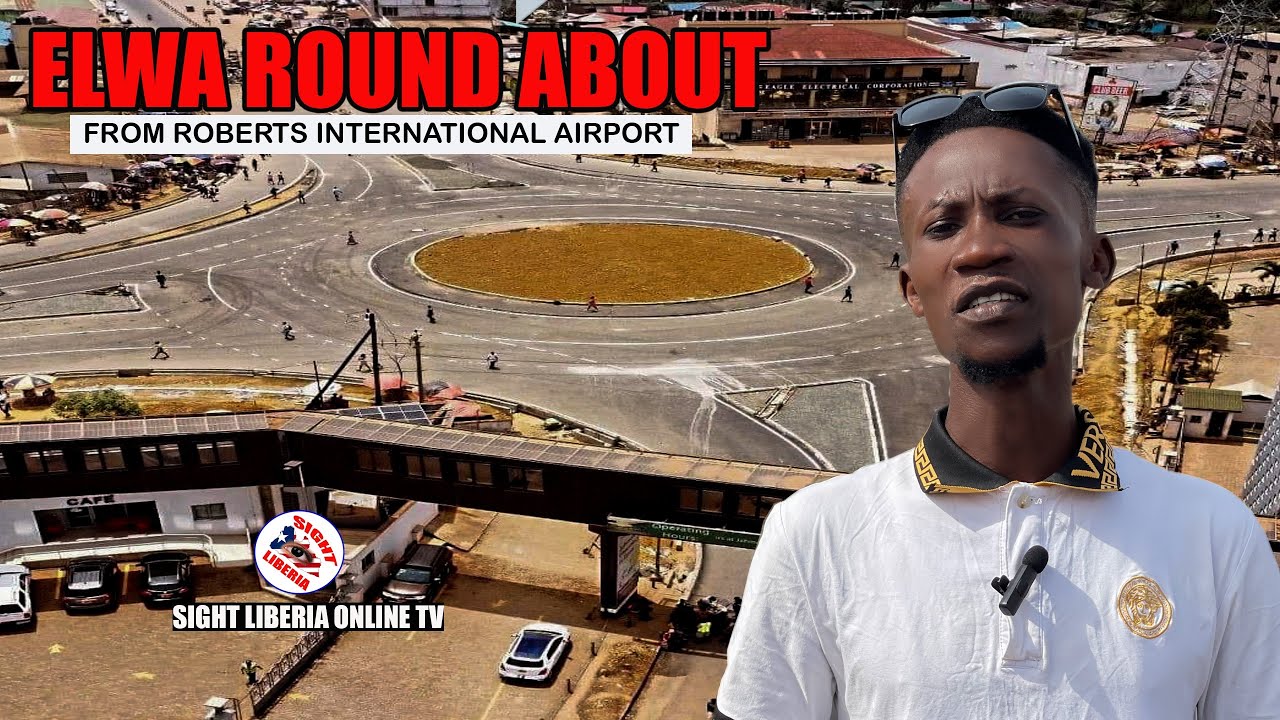 LIBERIA'S DEVELOPMENT 2024 || FIRST MAJOR ROUND ABOUT (ELWA JUNCTION)/SIGHT LIBERIA