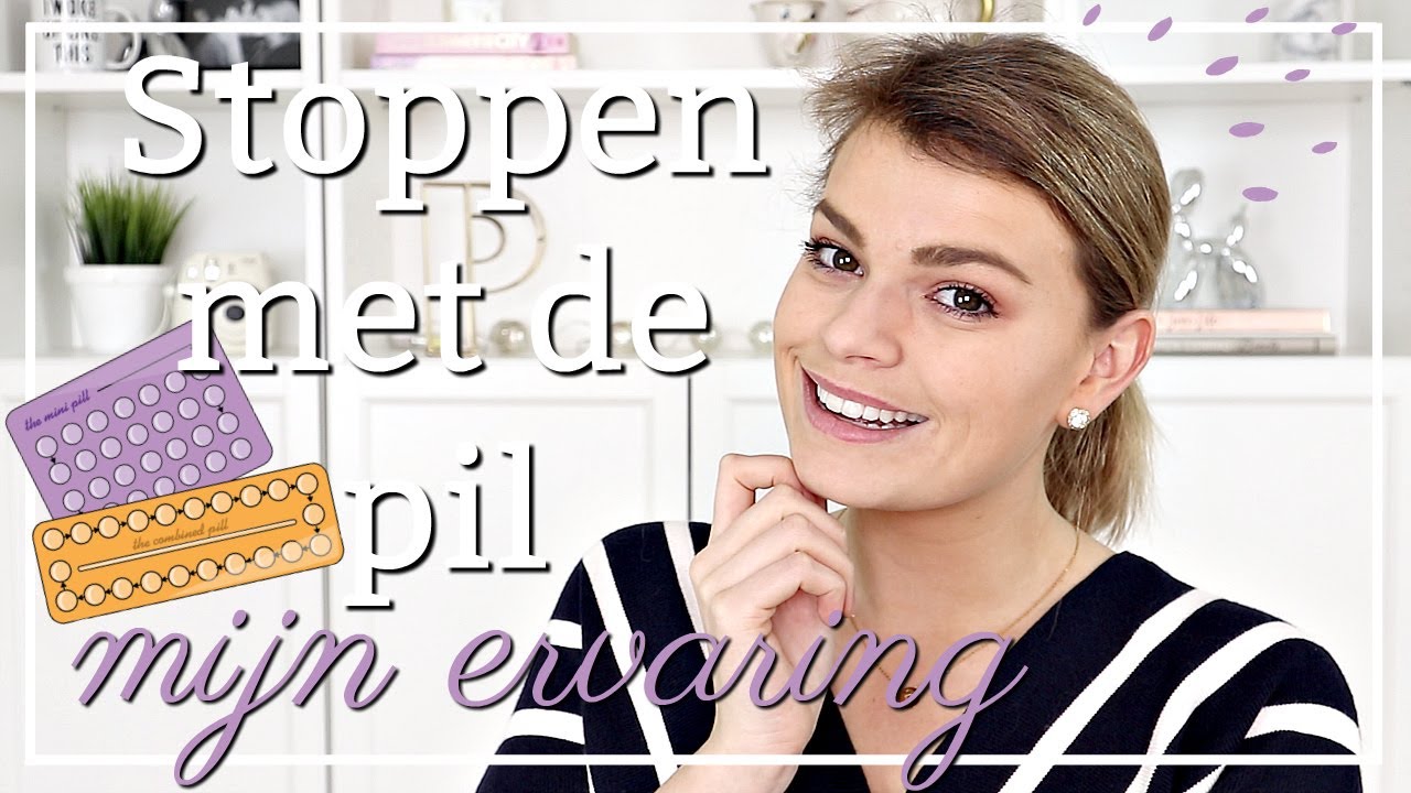 Stoppen met de pil - Mijn ervaring! 🤷&zwj;♀️ | Lifestyle Spot