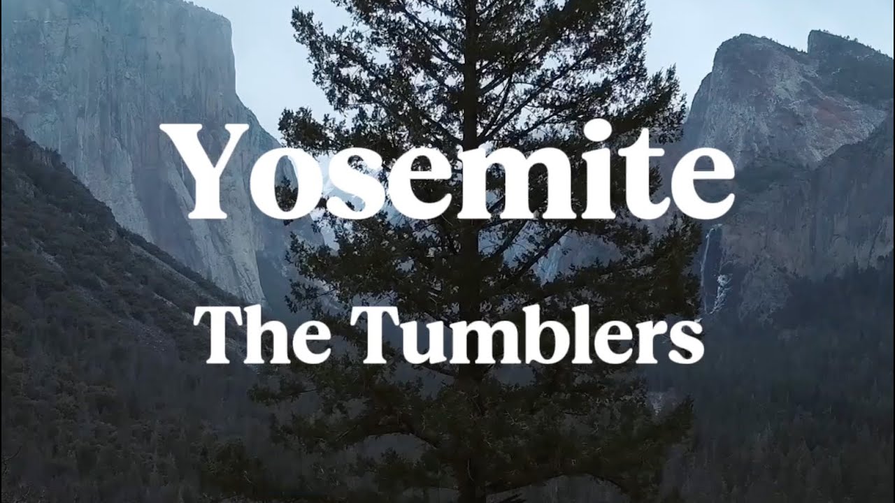 The Tumblers - Yosemite (Lyrics)