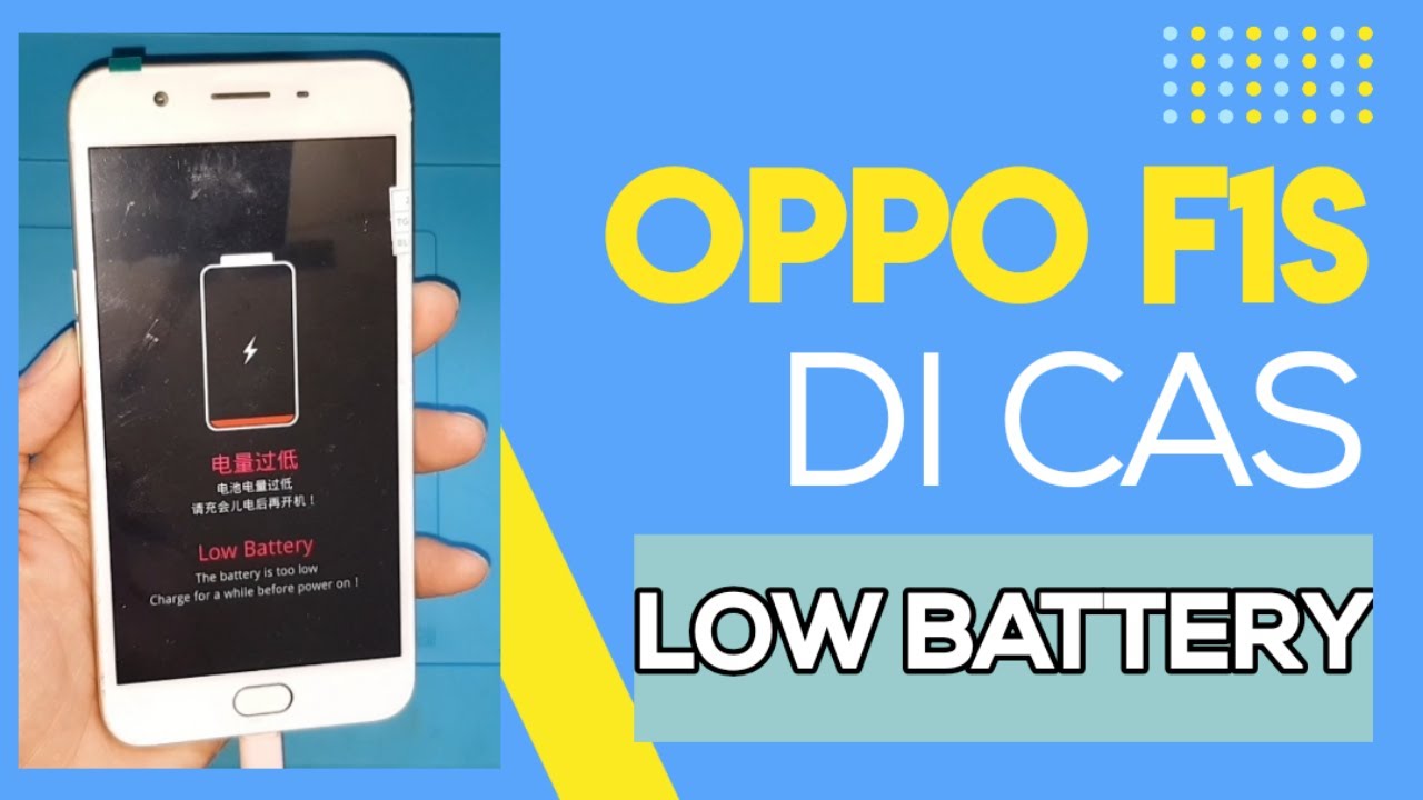 OPPO F1S DI CAS LOW BATRE || THE BATTERY IS TOO LOW