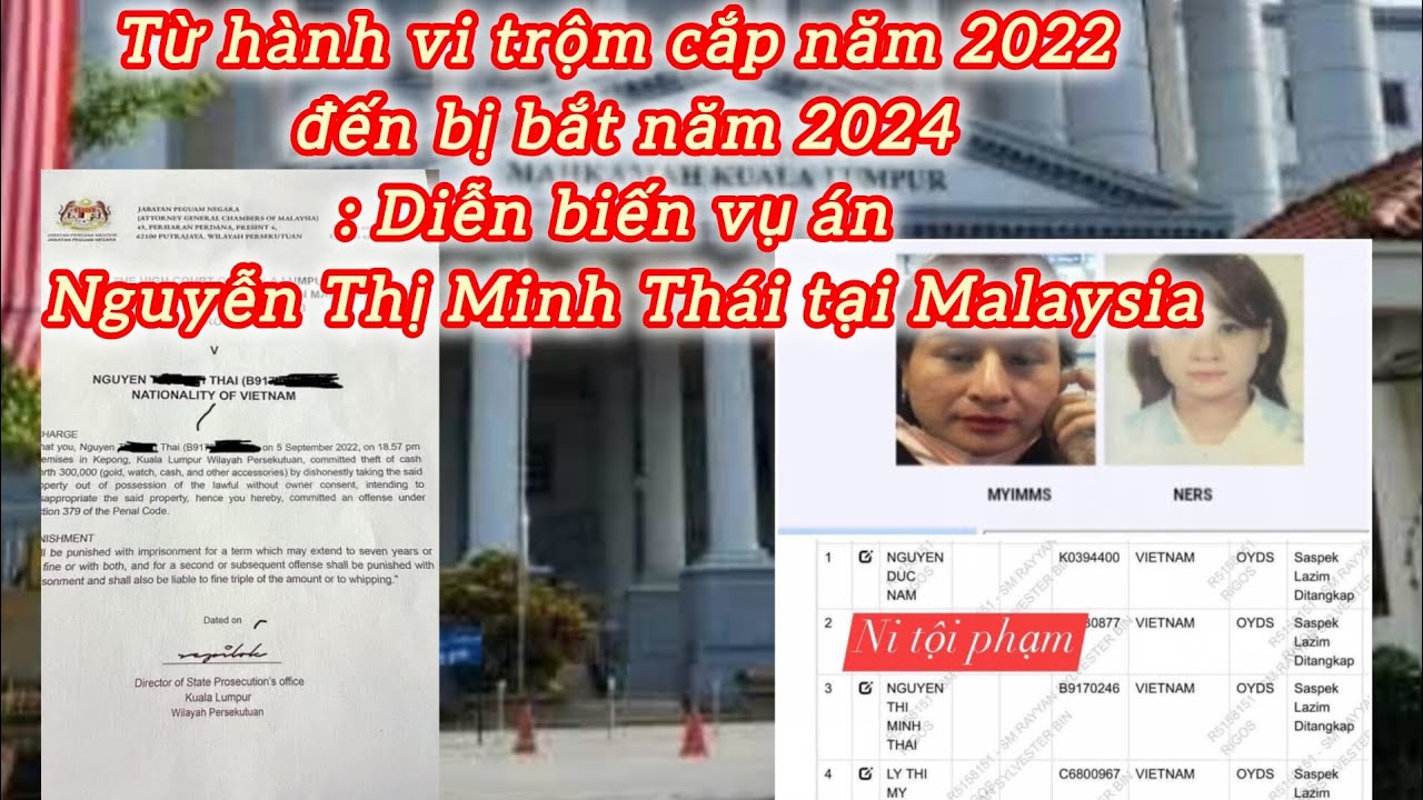 Từ hành vi trộm cắp năm 2022 đến bị bắt năm 2024: Diễn biến vụ án Nguyễn Thị Minh Thái tại Malaysia