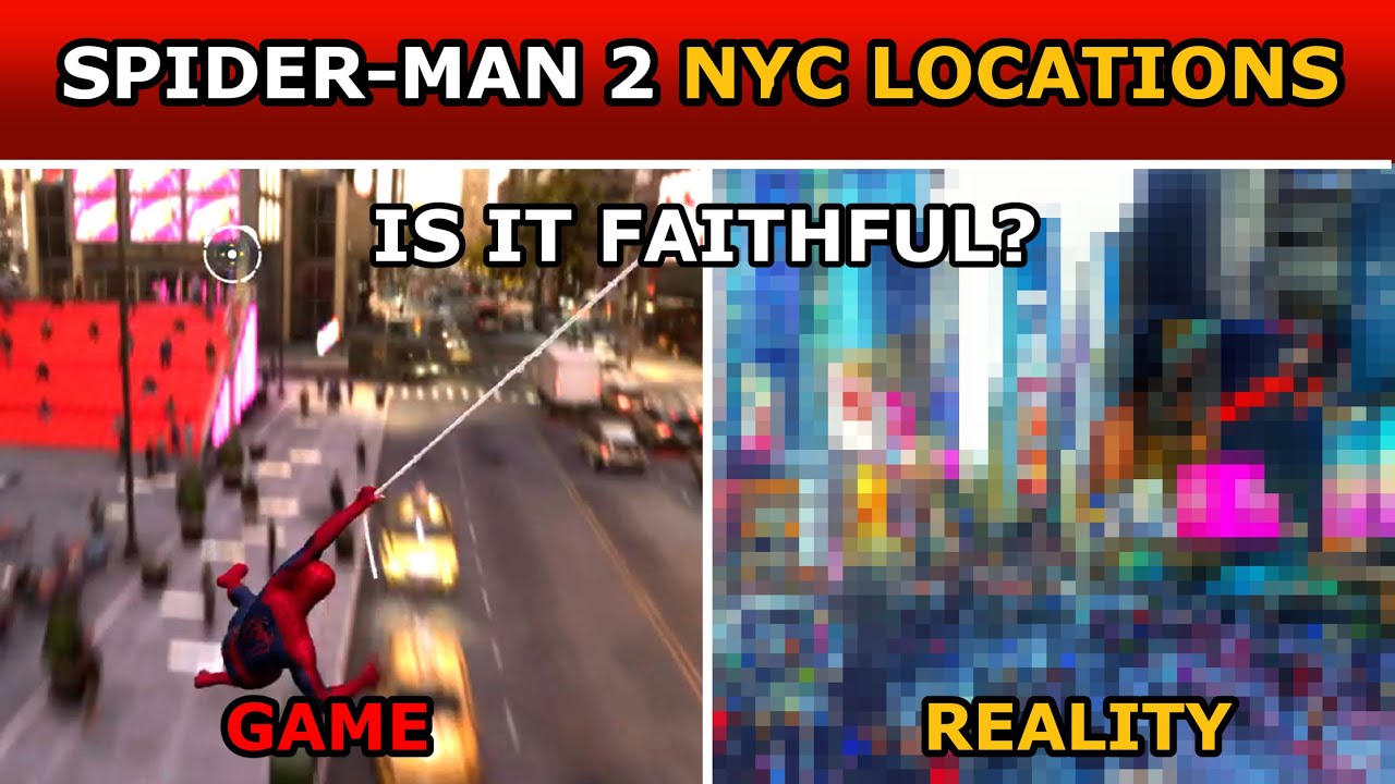 Spider-Man 2 NYC Locations: Game vs Reality