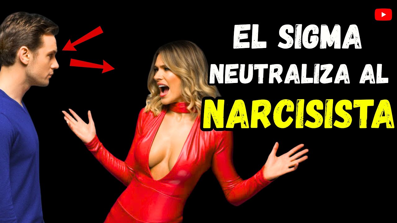 ¿Por qué los Narcisistas Temen a los Hombres Sigma?