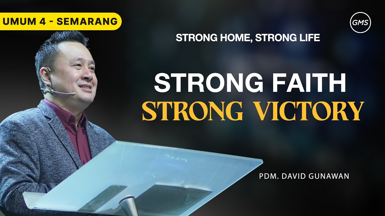 IBADAH UMUM 4 - Strong Faith, Strong Victory - 22 Febuari 2026 | Pdm. David Gunawan