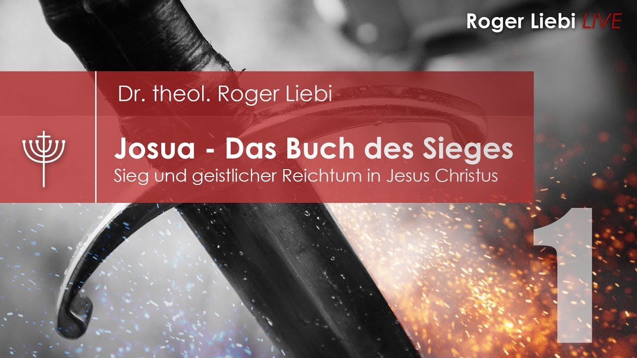 Josua - Sieg und geistlicher Reichtum in Jesus Christus - Teil 01 (Einführung)