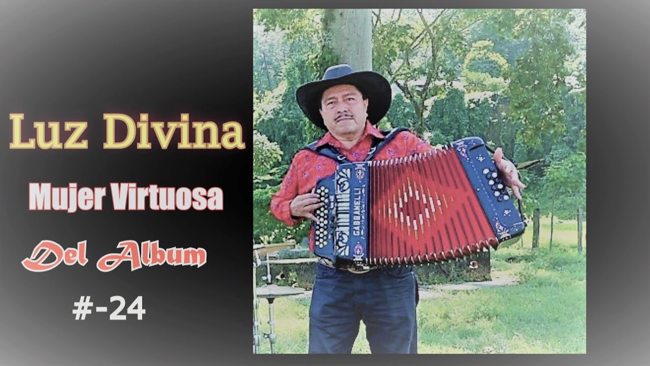 Luz Divina de Juan Ujpan //Mujer Virtuosa.