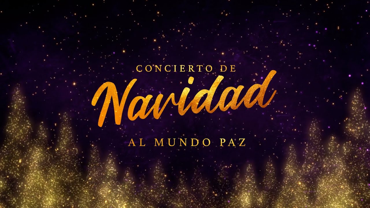 Al mundo Paz | Concierto de Navidad | Catedral Emanuel
