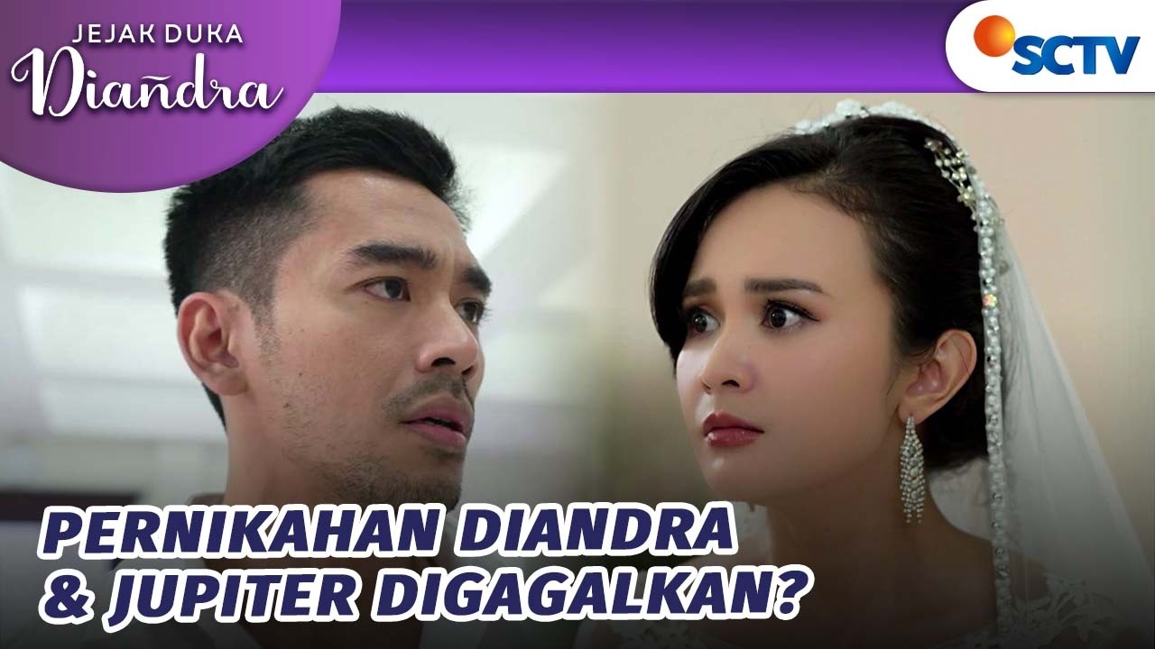 Yordan Gagalkan Pernikahan Diandra & Jupiter | Jejak Duka Diandra - Episode 40
