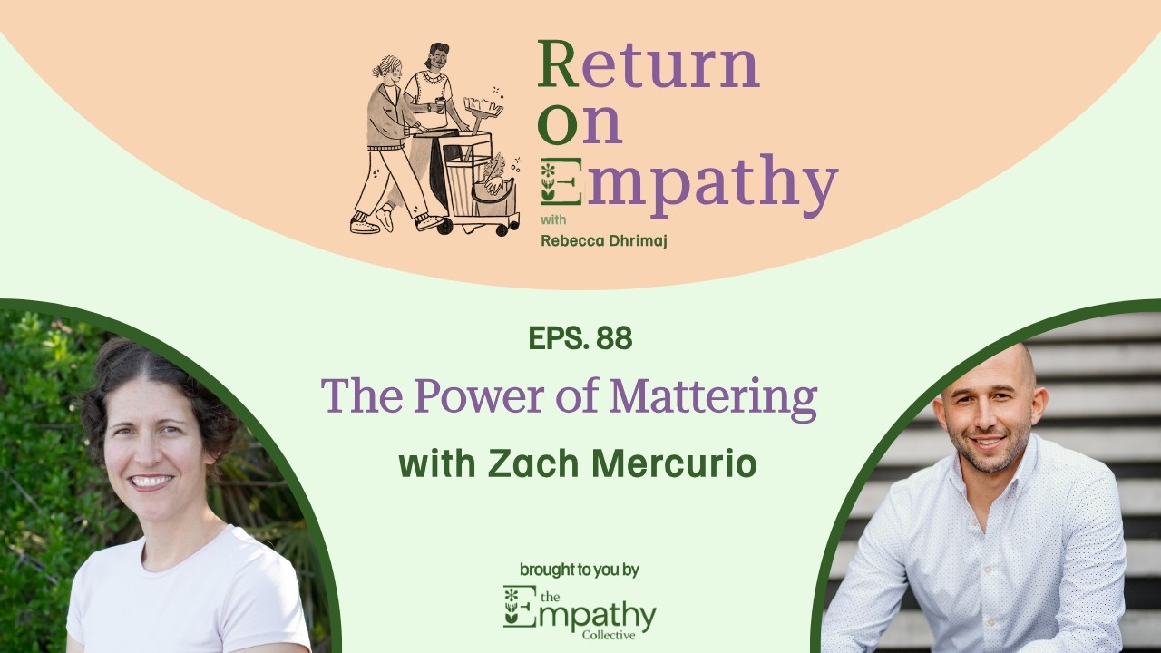 The Power of Mattering with Zach Mercurio