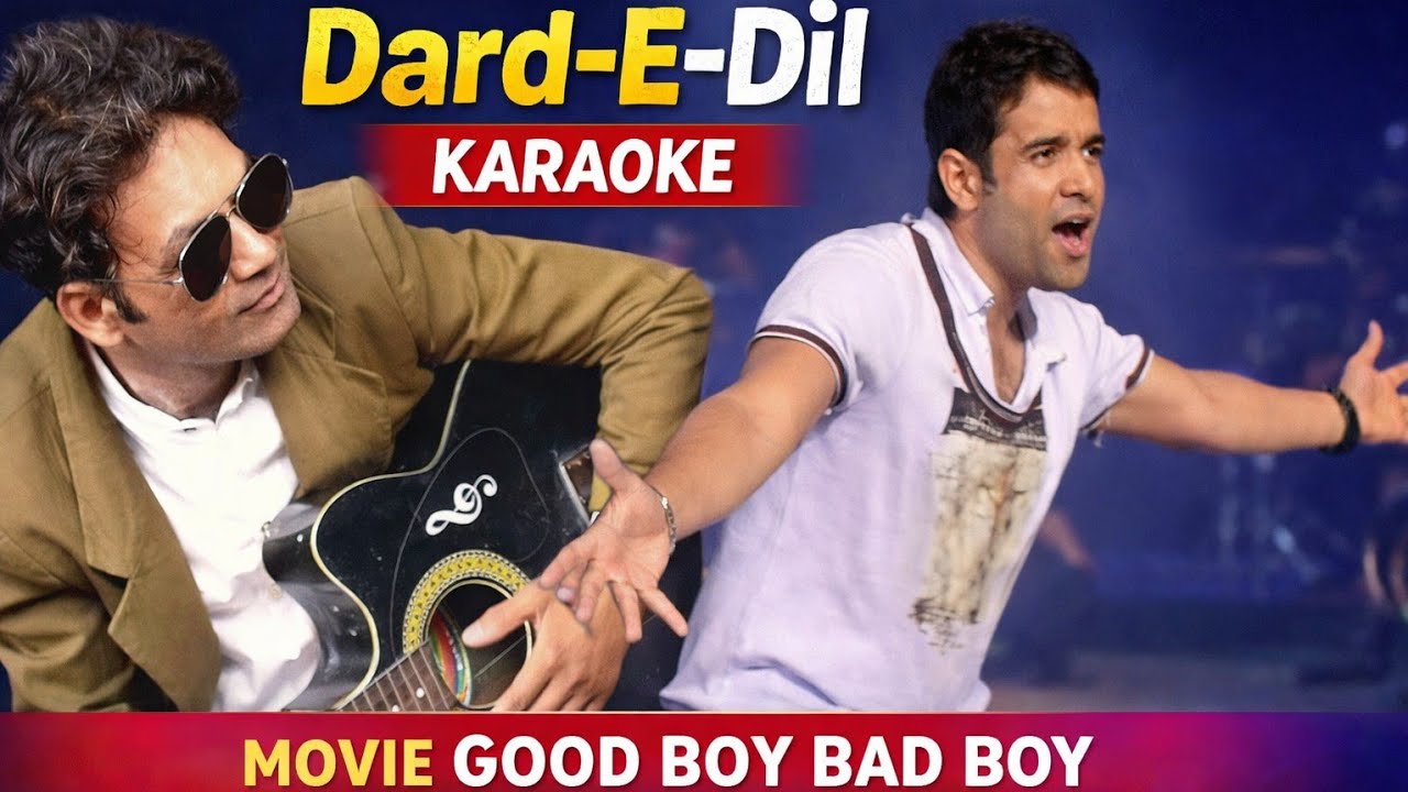 Dard-E-Dil karaoke / Movie Good Boy Bad Boy / Singers Zubeen Garg / Himesh Reshammiya / OPM Malwa