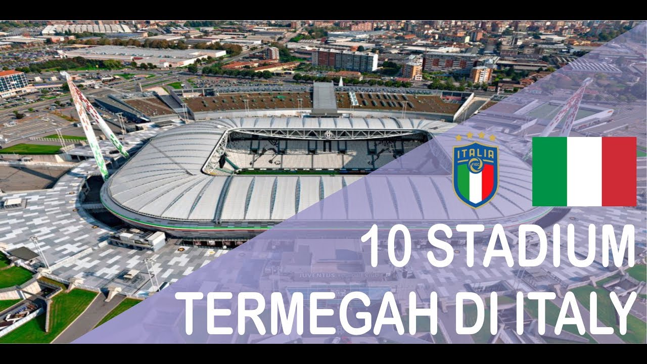10 STADIUM TERMEGAH DI ITALY