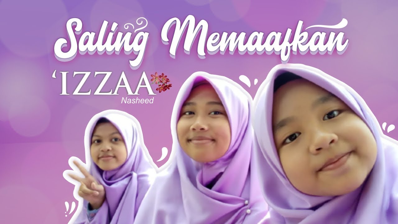 Saling Memaafkan - 'IZZAA Nasheed (Official Music Video)