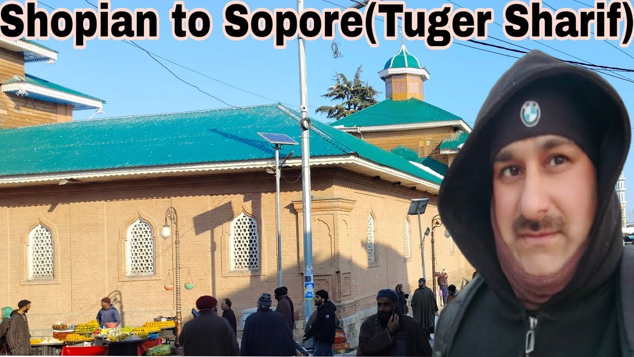Shopian to Sopore(Tujar Sharif) vlog, historical place.#aayatullahrabbani #shopian#sopore