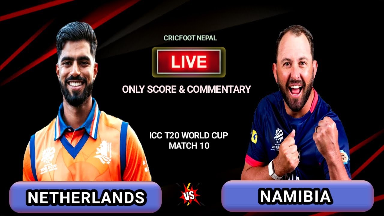 Netherlands vs Namibia T20 World Cup 10th Match Live Scores & Commentary | Cricfoot Nepal