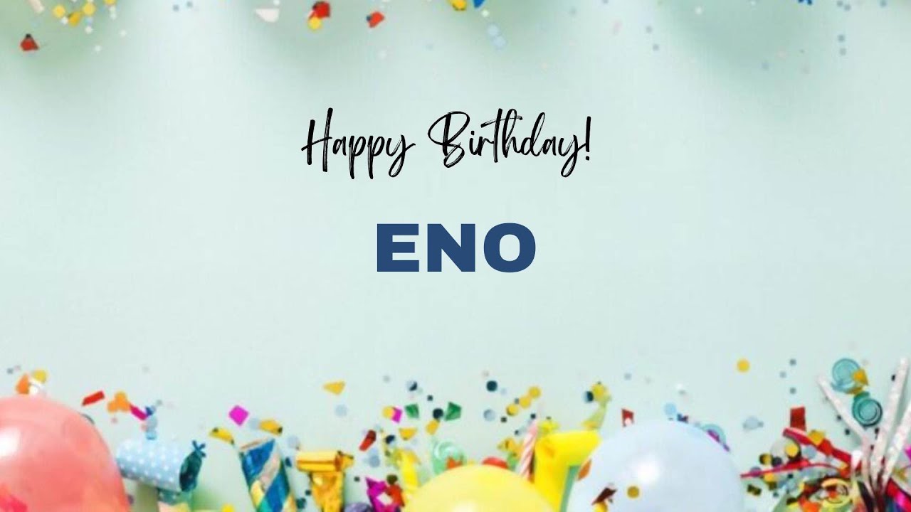 ENO Birthday Song – Happy Birthday ENO