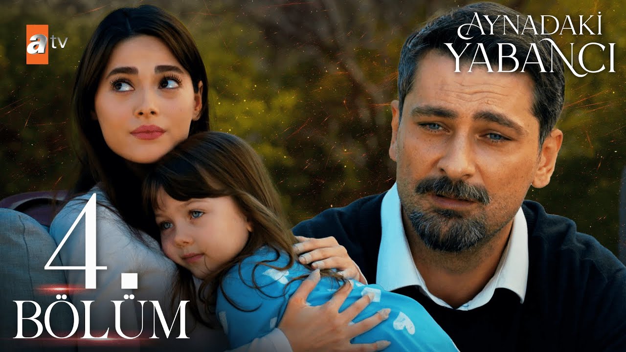 Aynadaki Yabancı 4. Bölüm @atvturkiye