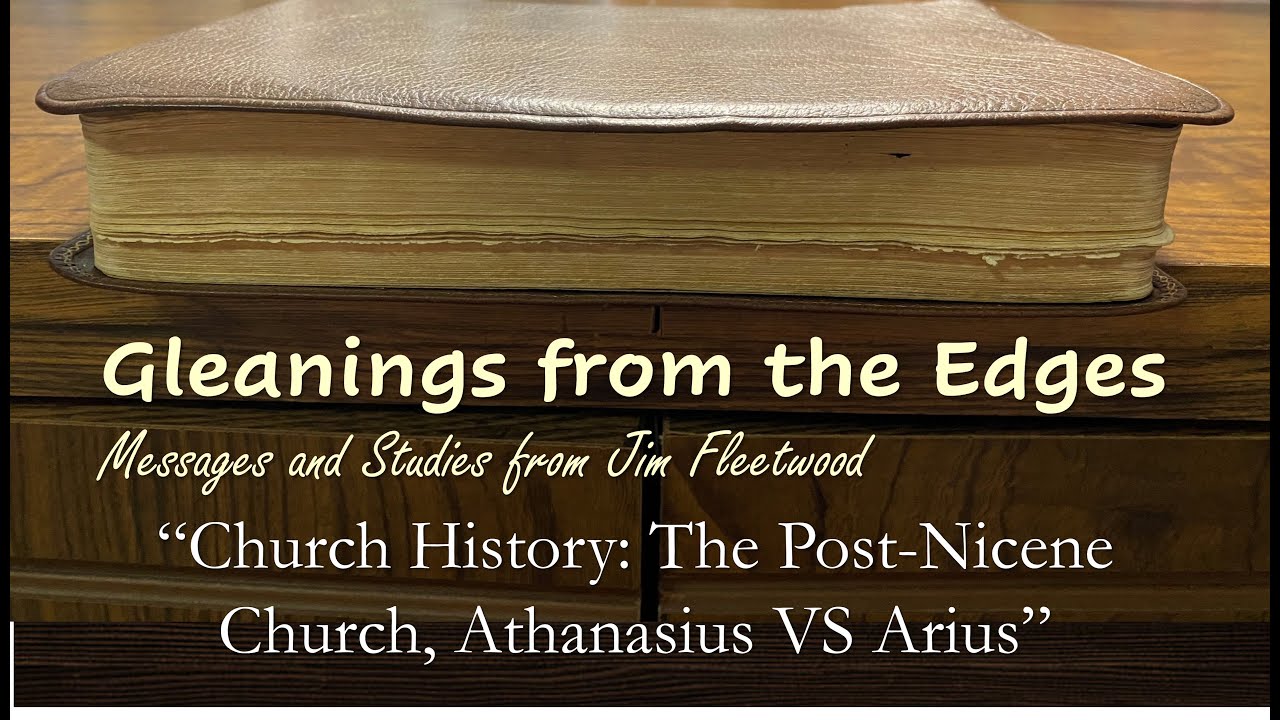 Church History: Post-Nicene Church, Athanasius VS Arius