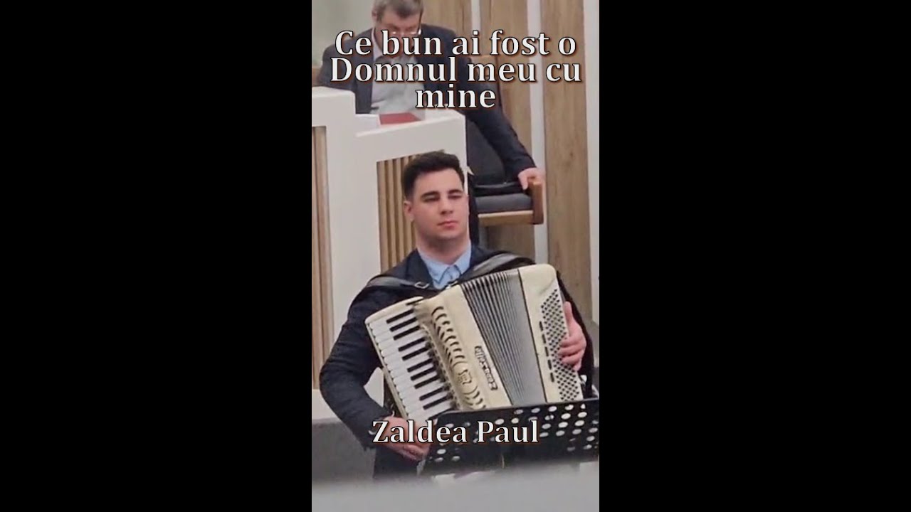 Ce bun ai fost o Domnul meu cu mine - Zaldea Paul - Bis. Oșorhei