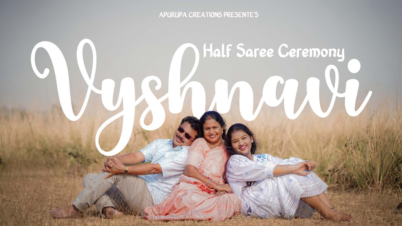 # Yemunnave Pilla  Song # VYSHNAVI / HALF SAREE CEREMONY.