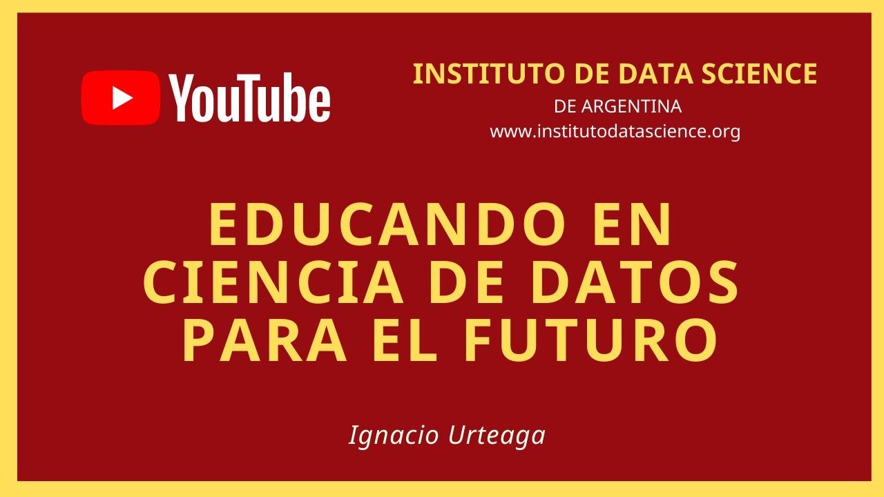 Educando en CIENCIA de DATOS para el FUTURO