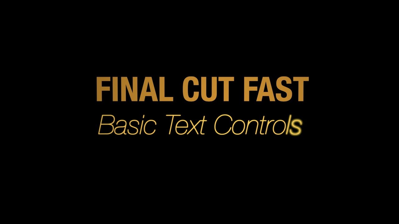Final Cut Fast - Basic Text Controls