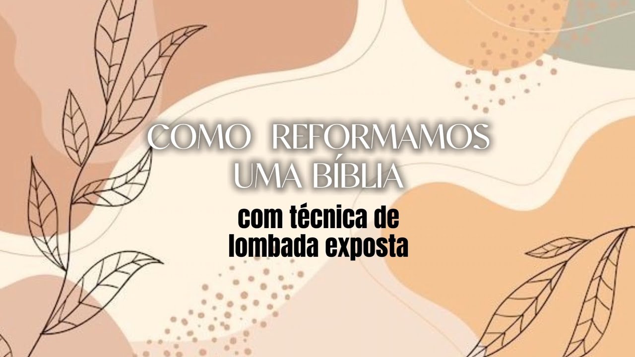 PASSO A PASSO | Como restauramos uma B&Iacute;BLIA com lombada exposta 📖