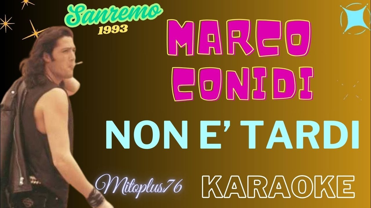 MARCO CONIDI - NON E' TARDI karaoke fair use FESTIVAL SANREMO 1993