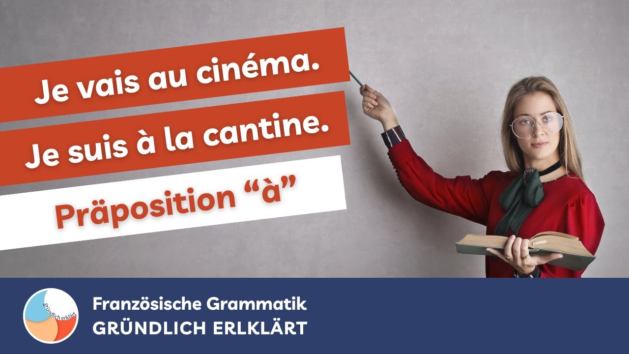 au, à la, à l', aux - Der zusammengezogene Artikel mit à - Französisch Grammatik [GRÜNDLICH ERKLÄRT]