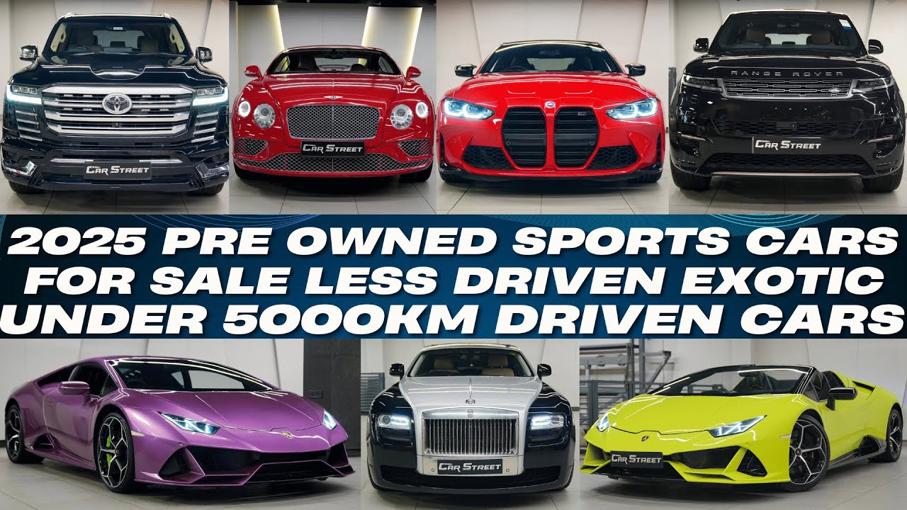 2025 Pre Owned Sports Cars For Sale | Less Driven Super Cars Under 5000km | Lamborghini | Rolls 