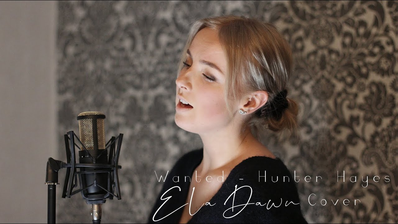 Wanted - Hunter Hayes (Cover by Ela Dawn)
