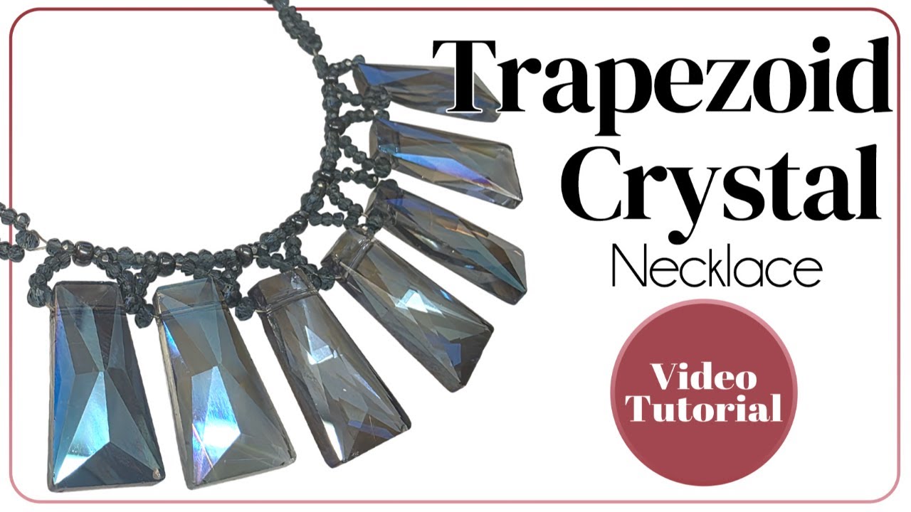 Trapezoid Crystal Necklace Tutorial