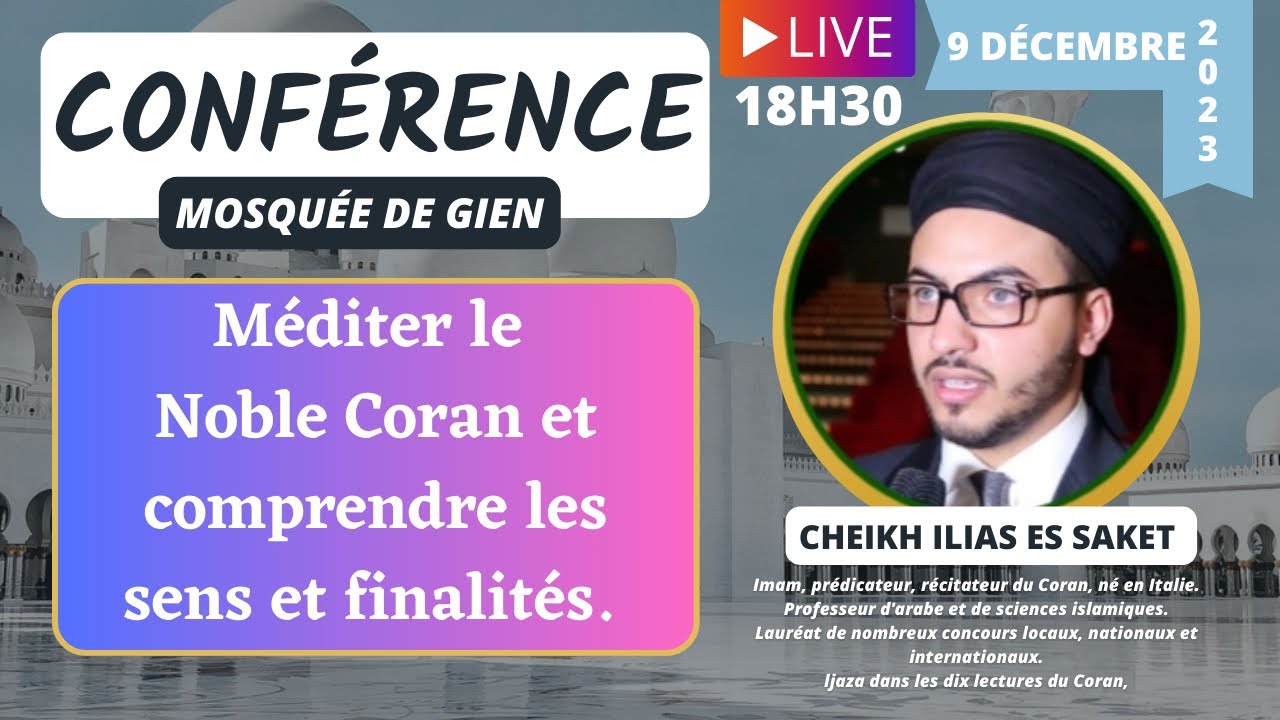 LIVE 2 : Conférence : Mosquée de Gien. #islam #coran #allah #rappelislam #cheikh ilias es saket