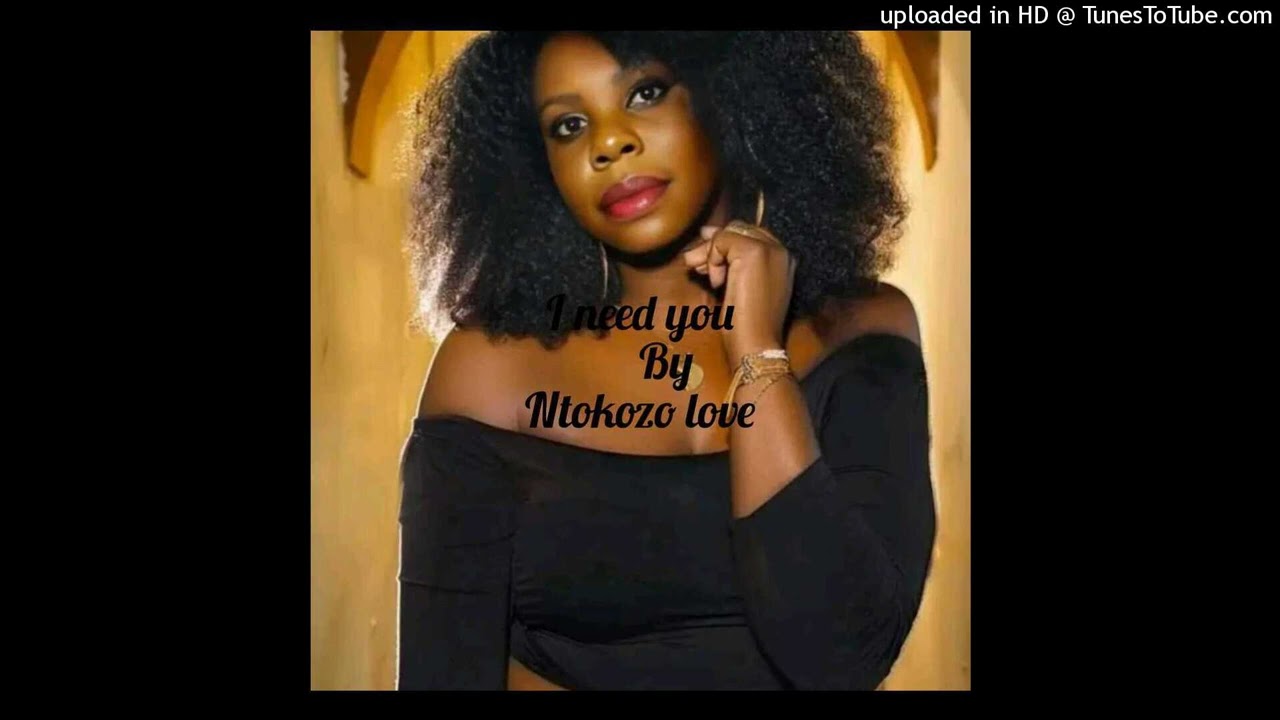ntokozo ndlovu I need you