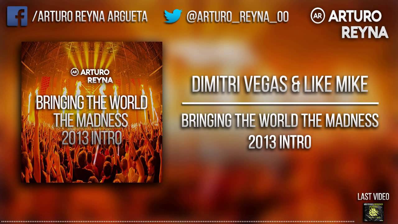 Dimitri Vegas & Like Mike Bringing Home The Madness 2013 Intro