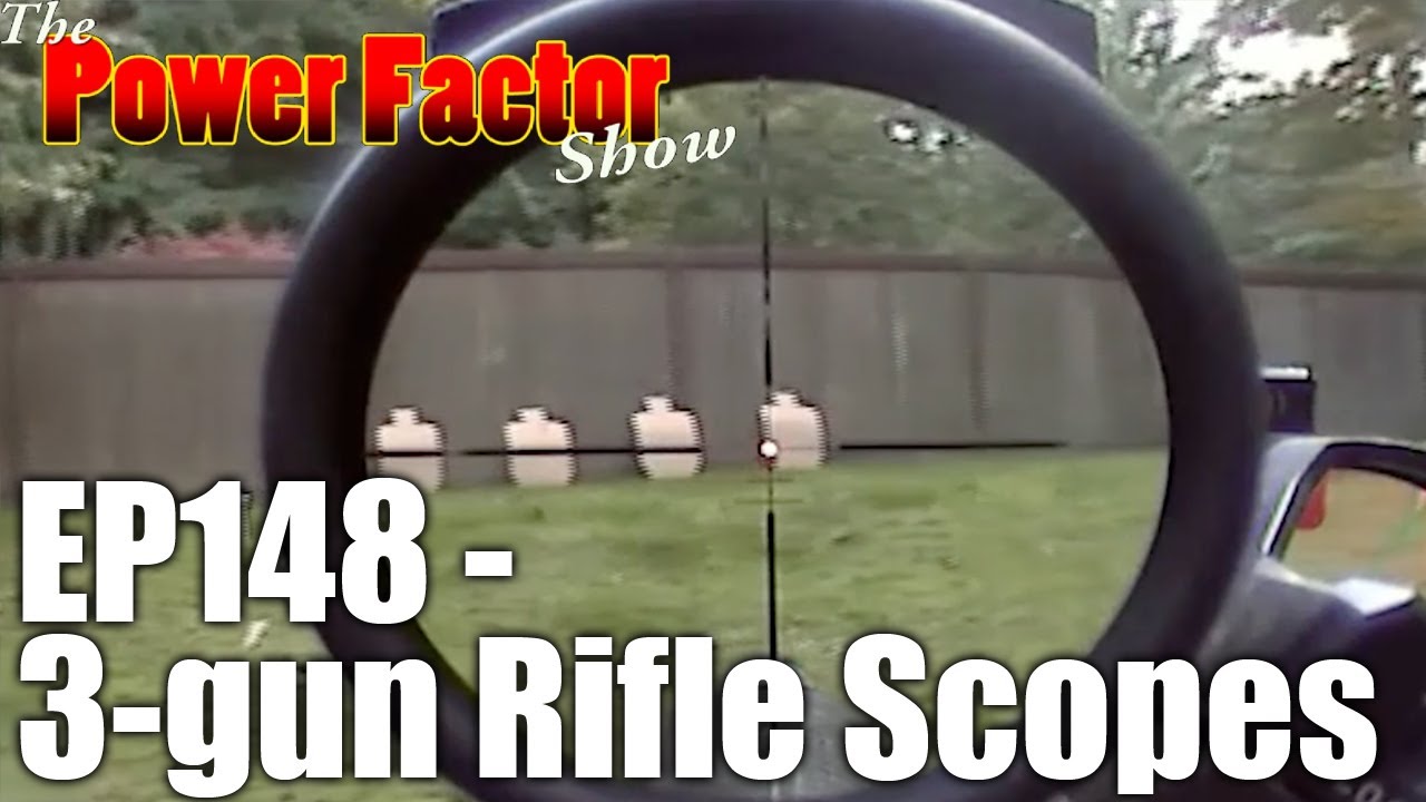 Episode 148 - 3-gun Rifle Scopes