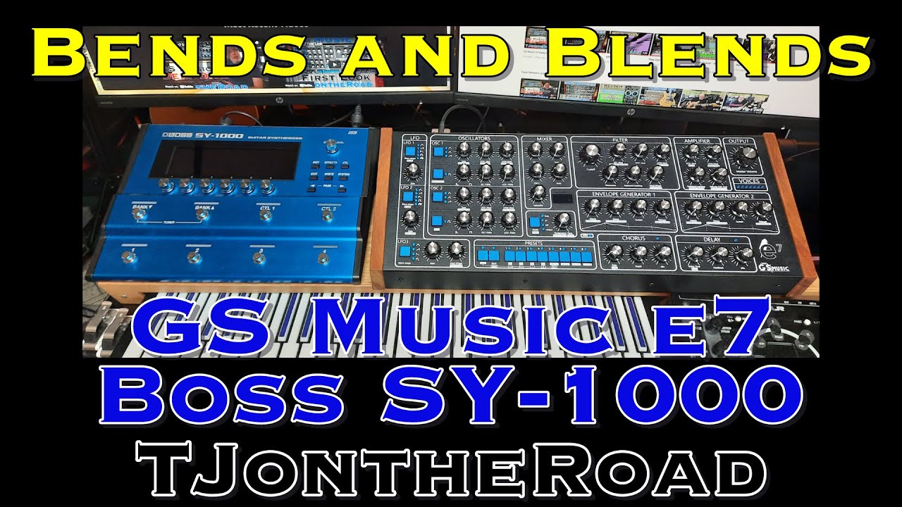 Bends And Blends - GS Music e7 & Boss SY-1000