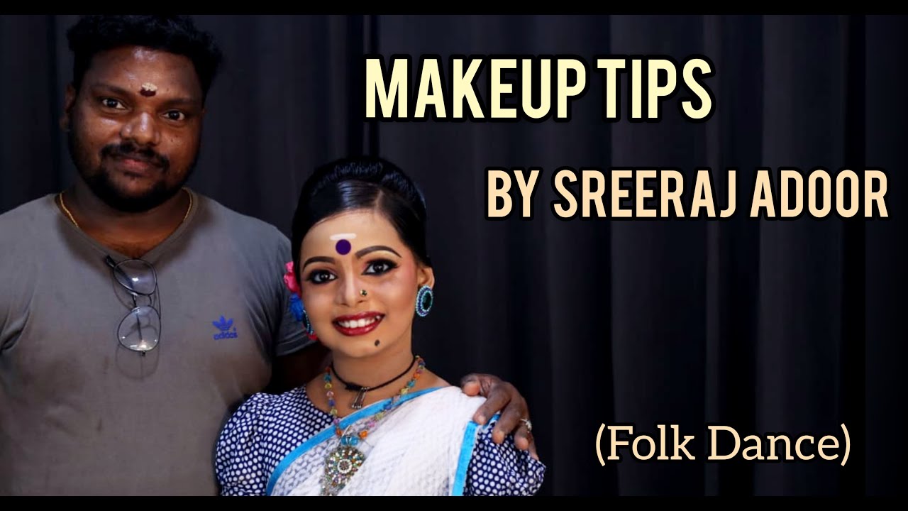 MAKEUP TIPS BY SREERAJ  ADOOR/FOLKDANCE/#rhythmsofragam #dancemakeup