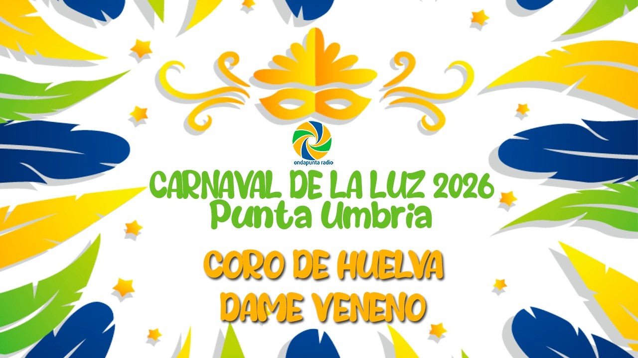 Coro * Dame veneno *, 1º Preliminar del Concurso del Carnaval de la Luz 2026 de Punta Umbría