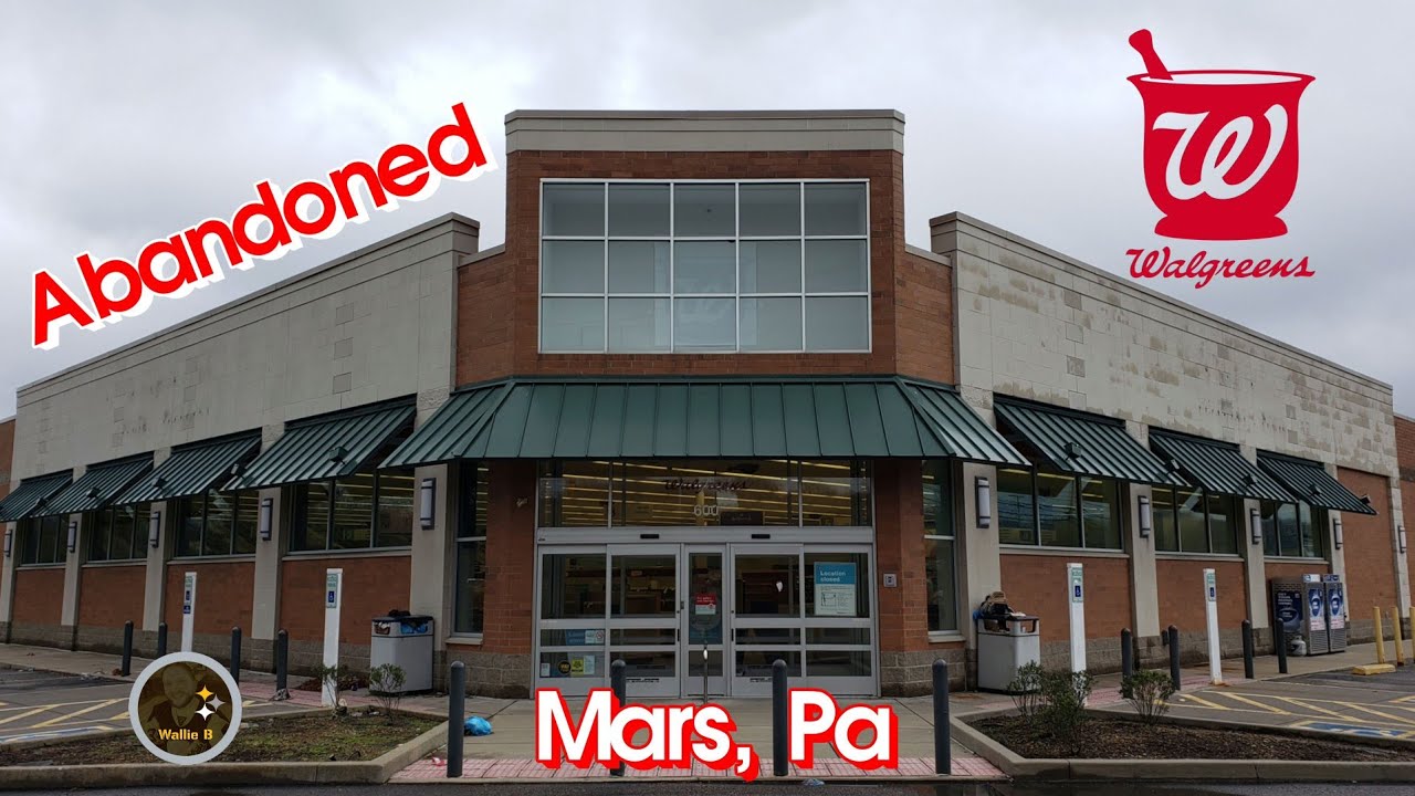 Abandoned Walgreens - Mars, Pa