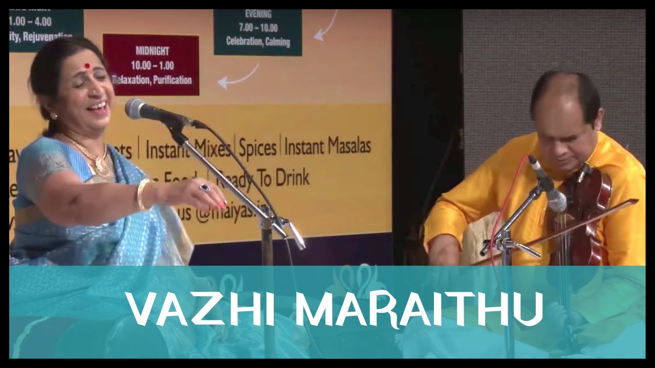 Vazhi Maraithu by Padmashri Awardee Sangita Kalanidhi Smt. Aruna Sairam