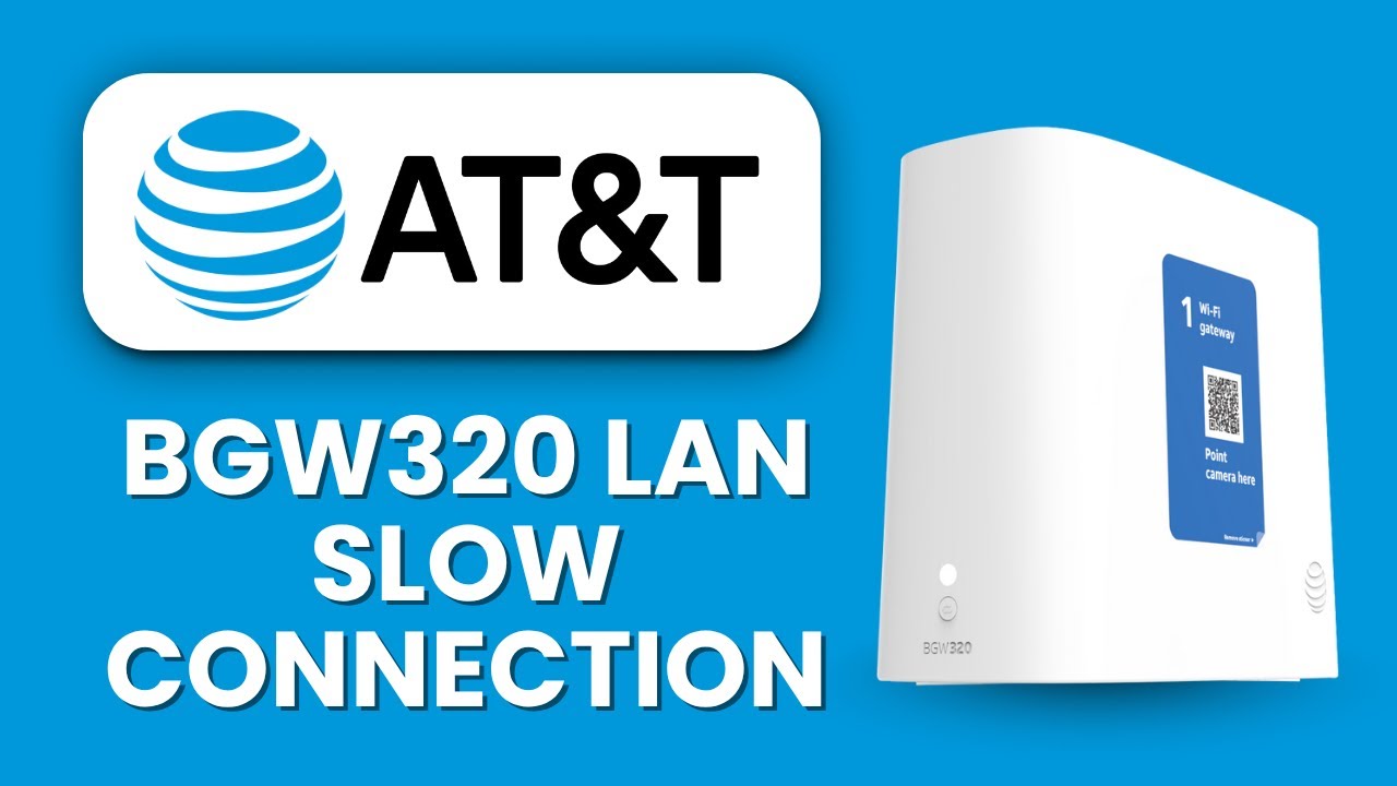 BGW320 LAN Connection Slow ⚡ Gigabit Speed Troubleshoot