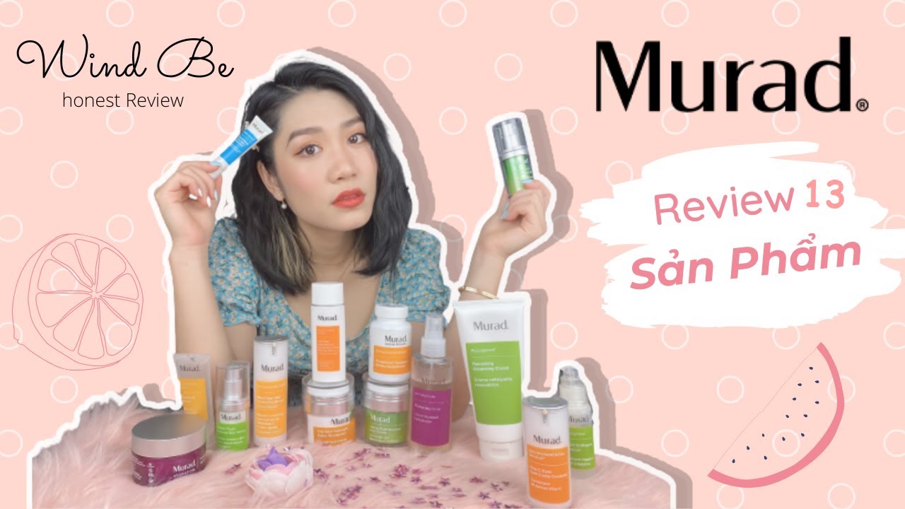 Review 13 sản phẩm Murad 💁🏻‍♀️ | High-end skincare | WindBe 🦄
