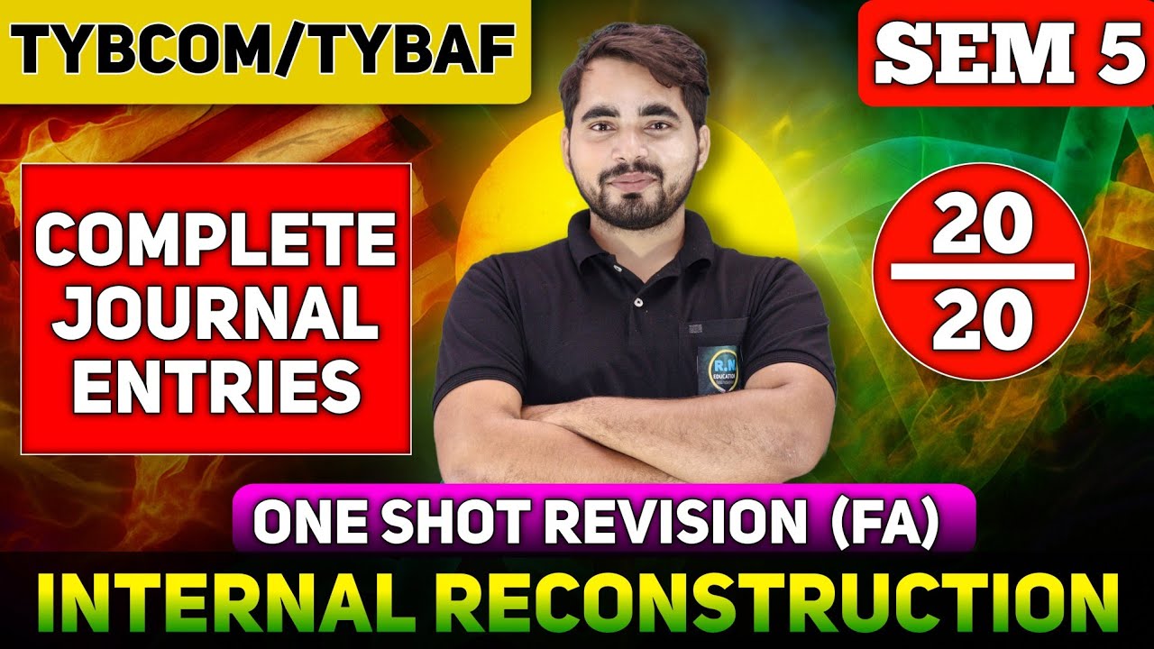 Internal Reconstruction | One Shot Revision | TYBCOM/ TYBAF Sem 5 | Financial Accounting | 