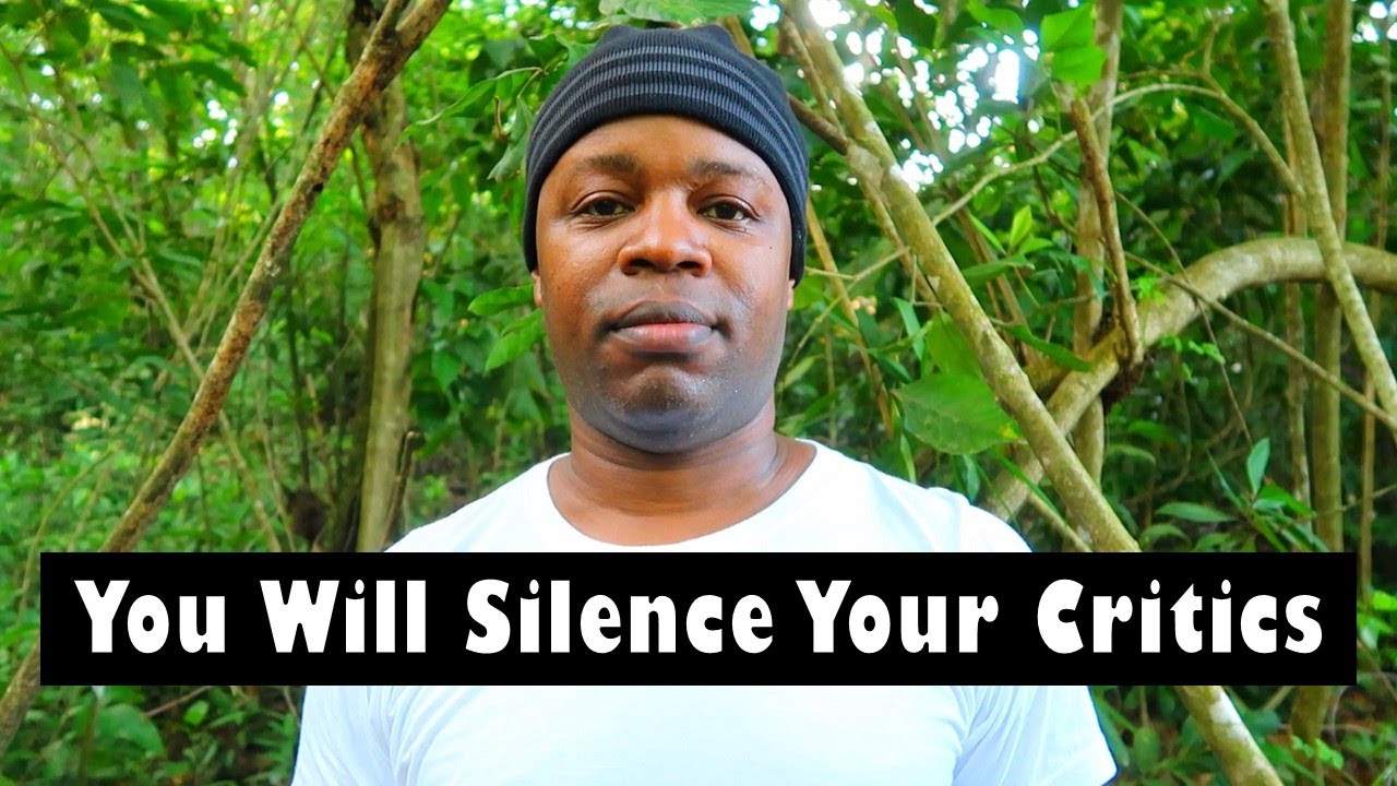 You Will Silence Your Critics