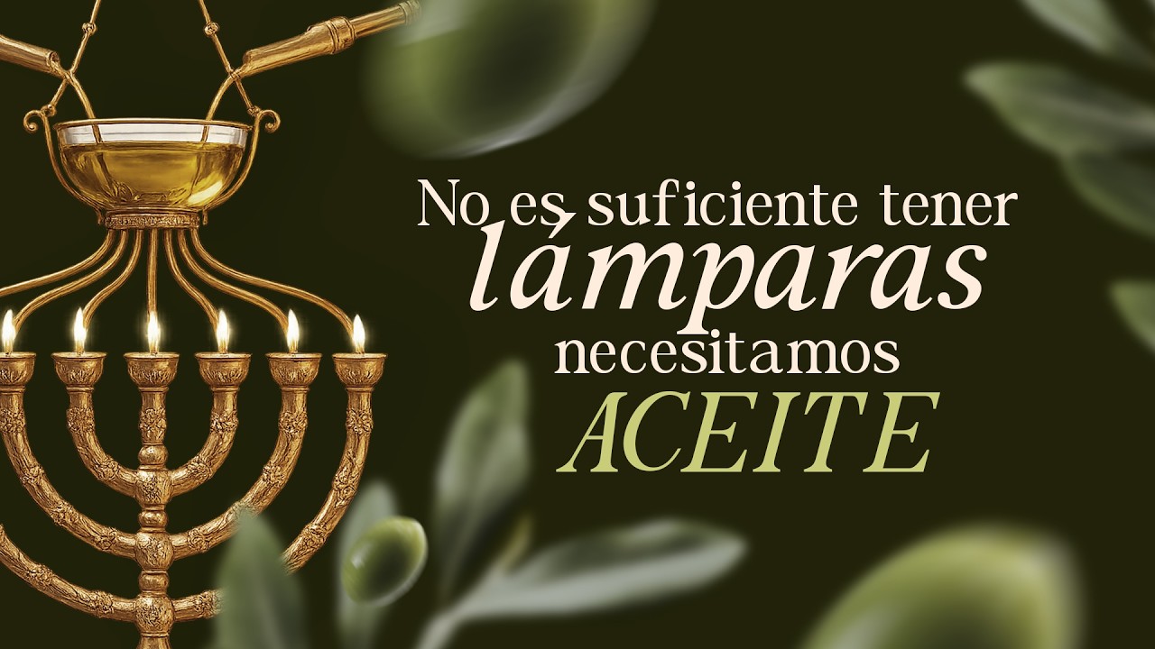 Reunión General | No es suficiente tener lámparas, necesitamos aceite | Rubissel Martínez