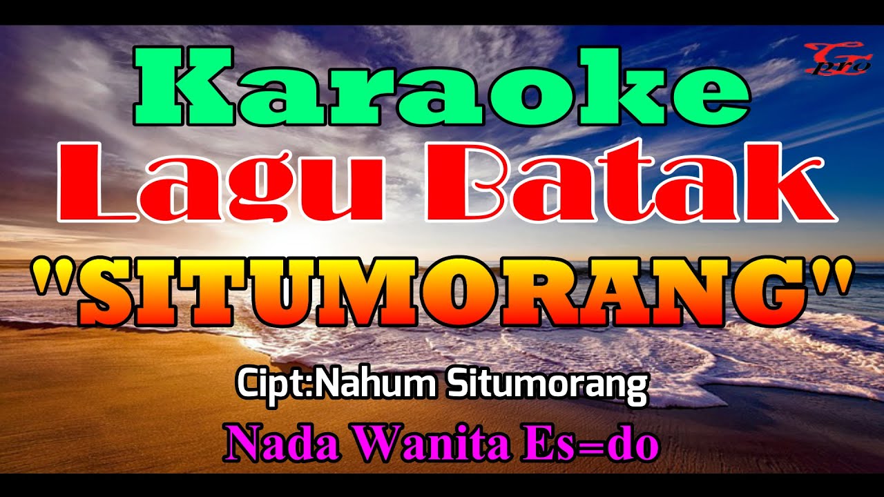 KARAOKE SITUMORANG||NADA WANITA ES=DO||LAGU BATAK