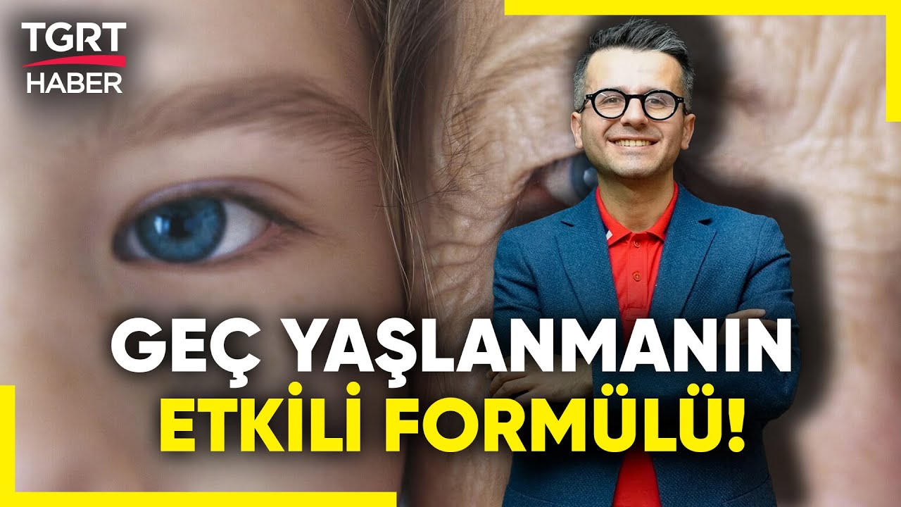 Yaşlanmayı Durdurabilir miyiz? Diyetisyen Ersin Özdemir Uzun Yaşamın Sırrını Paylaştı! - TGRT Haber